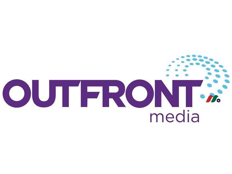 户外广告牌REIT公司：OUTFRONT Media Inc.(OUT)